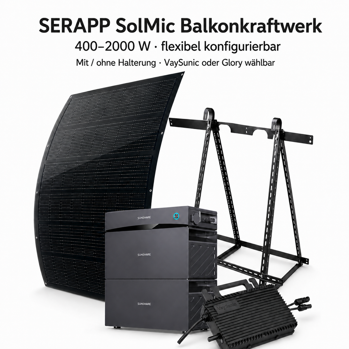 SERAPP SolMic Balkonkraftwerk Set mit flexiblen Solarmodulen, Halterung, VaySunic Wechselrichter und SUNSHARE Glory Speicher